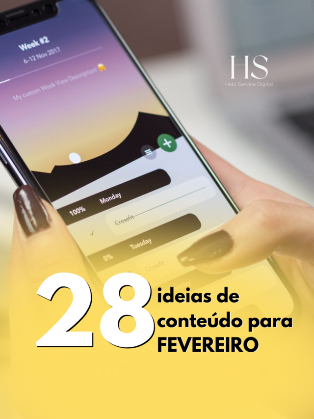 28 Ideias de conteúdo para Fevereiro