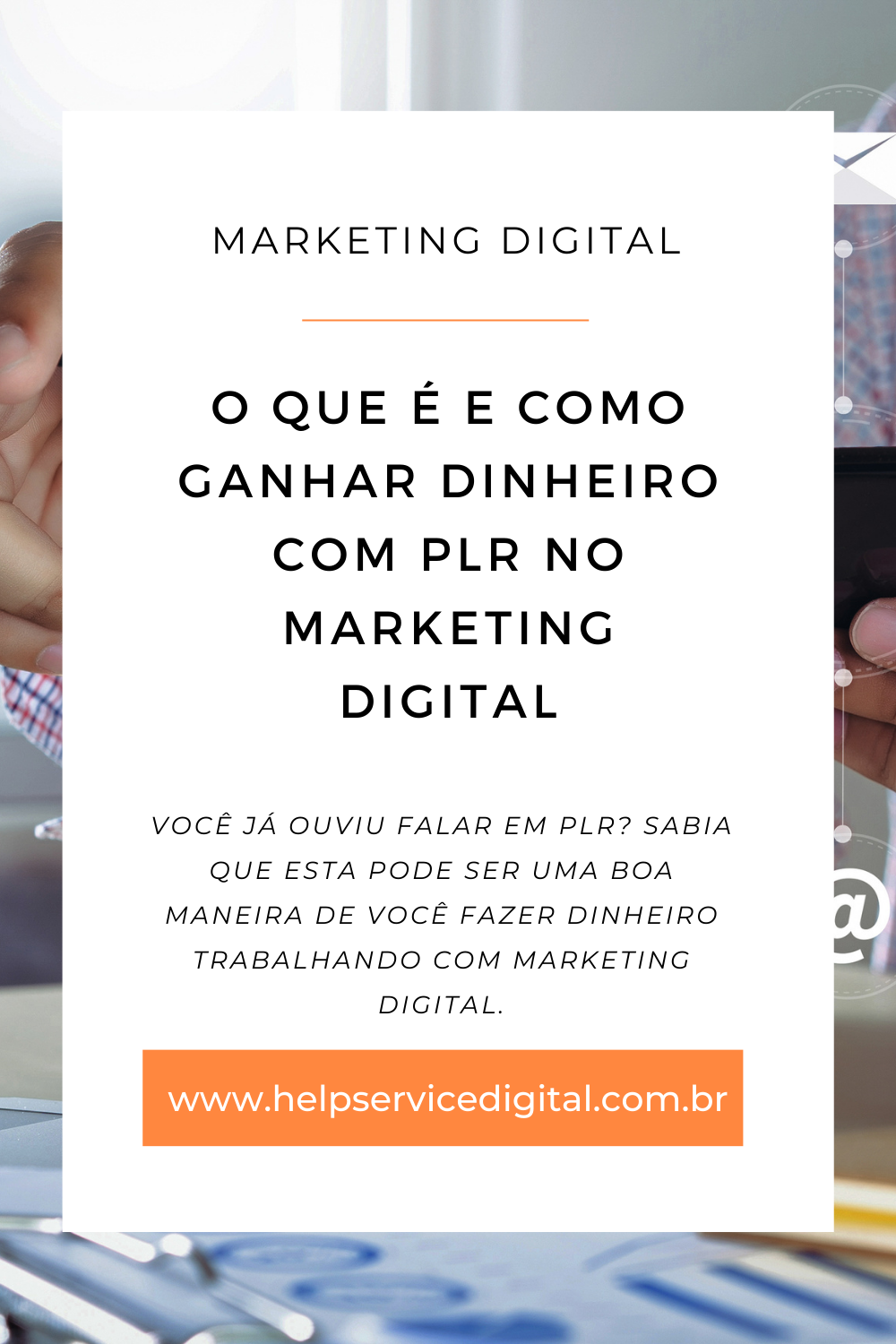 O Que é E Como Ganhar Dinheiro Com Plr No Marketing Digital Help Service Digital 